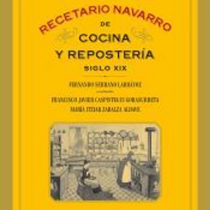 UN RECETARIO NAVARRO DE COCINA Y REPOSTERIA SIGLO XIX 1