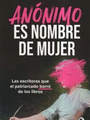 Anónimo es nombre de mujer