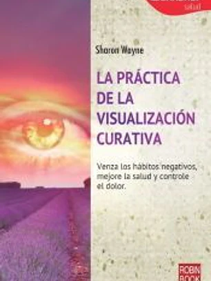 La práctica de la visualización curativa