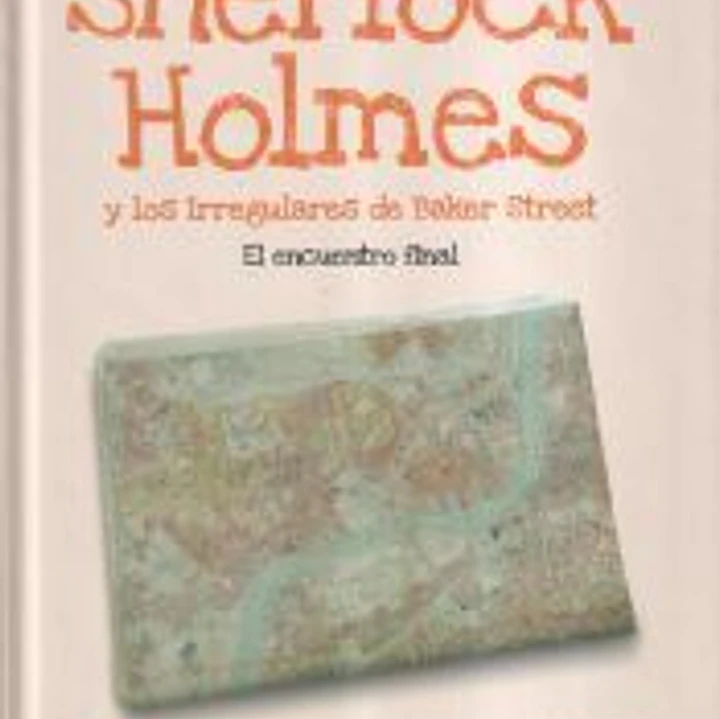 Sherlock Holmes y los Irregulares de Baker Street 1
