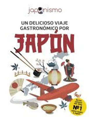 Japonismo. Un delicioso viaje gastronómico por Japón