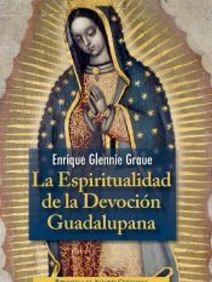 La espiritualidad de la devoción Guadalupana
