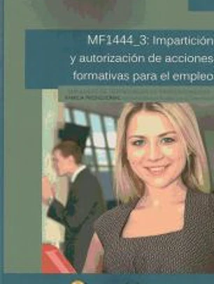 Impartición y tutorización de acciones formativas para el empleo. Certificados de profesionalidad. Docencia de la formación profesional para el empleo