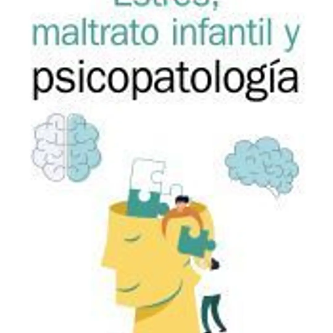 Estrés, maltrato infantil y psicopatología 1