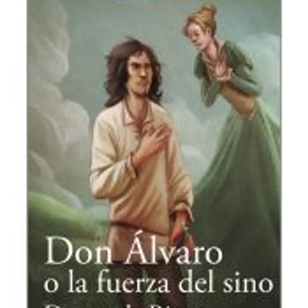 Don Álvaro o la fuerza del sino 1