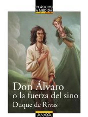 Don Álvaro o la fuerza del sino