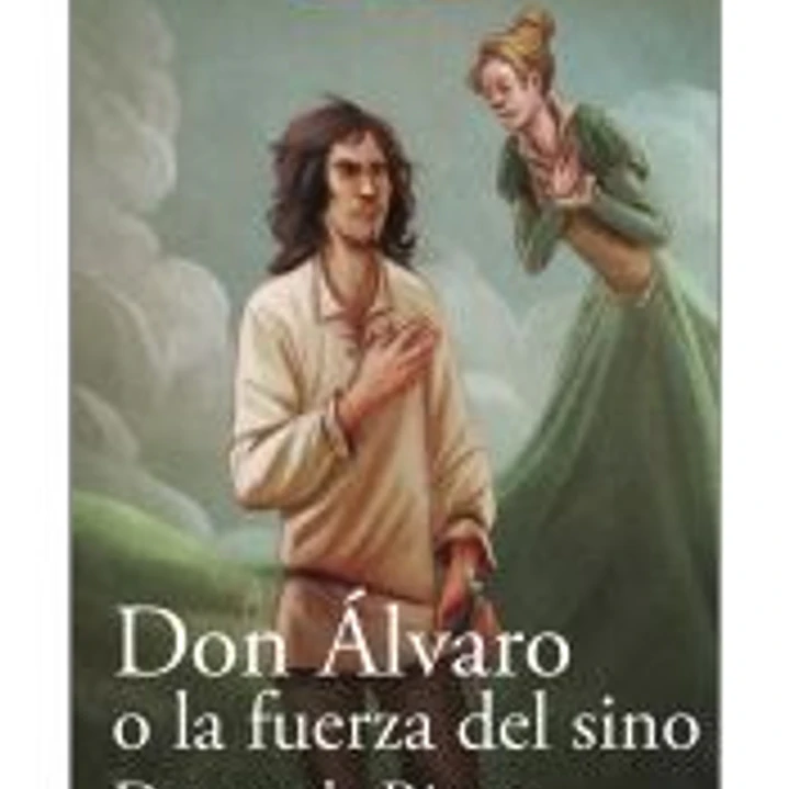 Don Álvaro o la fuerza del sino 1