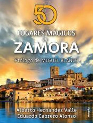 50 lugares mágicos de Zamora