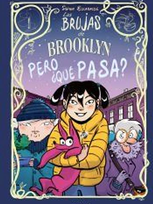 LAS BRUJAS DE BROOKLYN: PERO ¿QUÉ PASA?