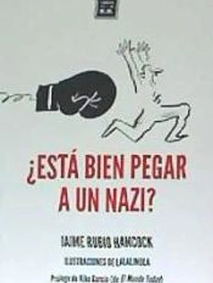 ¿Está bien pegar a un nazi?