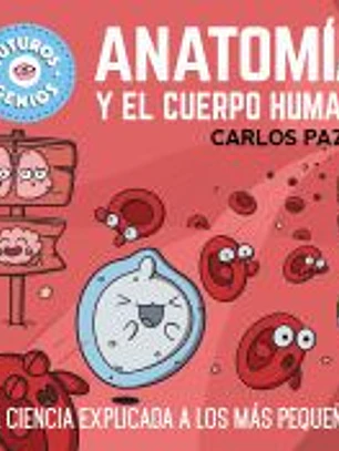 Anatomía y el cuerpo humano (Futuros Genios)