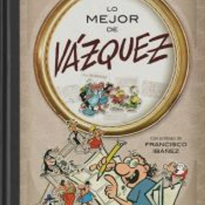 Lo mejor de Vázquez (Lo mejor de...) 1