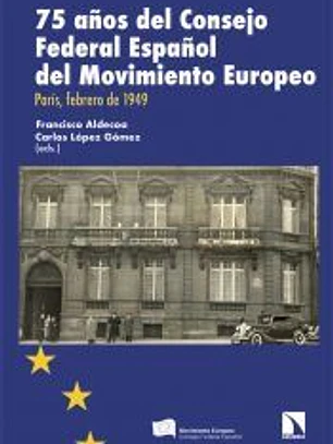 75 años del Consejo Federal Español del Movimiento Europeo