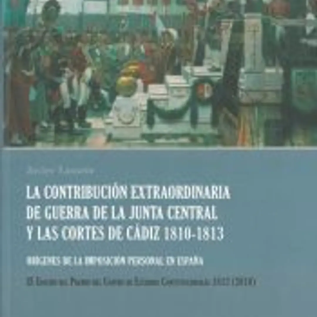 Contribución extraordinaria de guerra de la Junta Central y las Cortes de Cádiz 1810-1813, la 1
