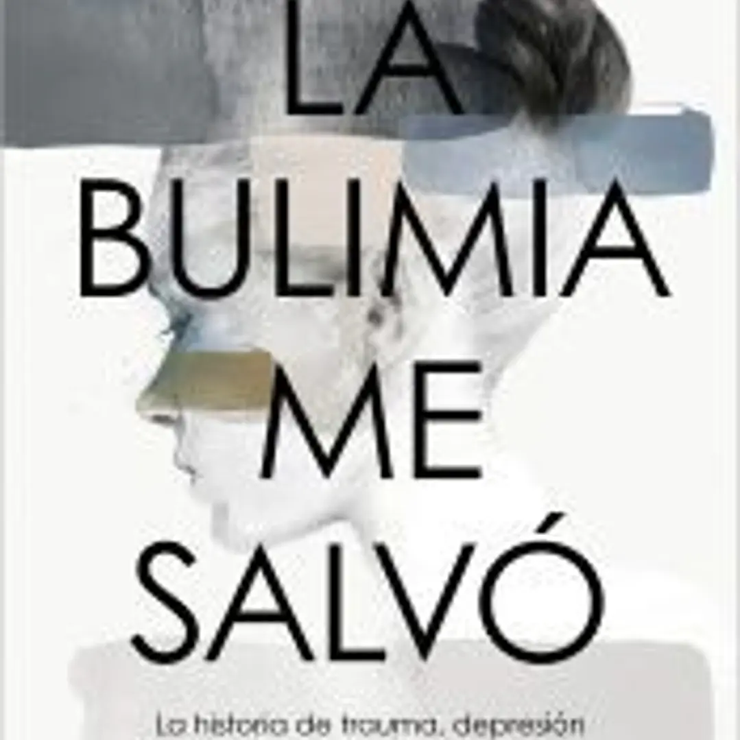 La bulimia me salvó 1