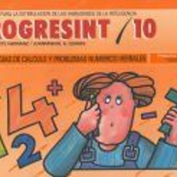 Progresint 10. Estrategias de Cálculo y Problemas Numérico-Verbales 1