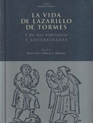 La vida de Lazarillo de Tormes y de sus fortunas y adversidades