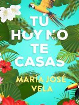 Tú hoy no te casas