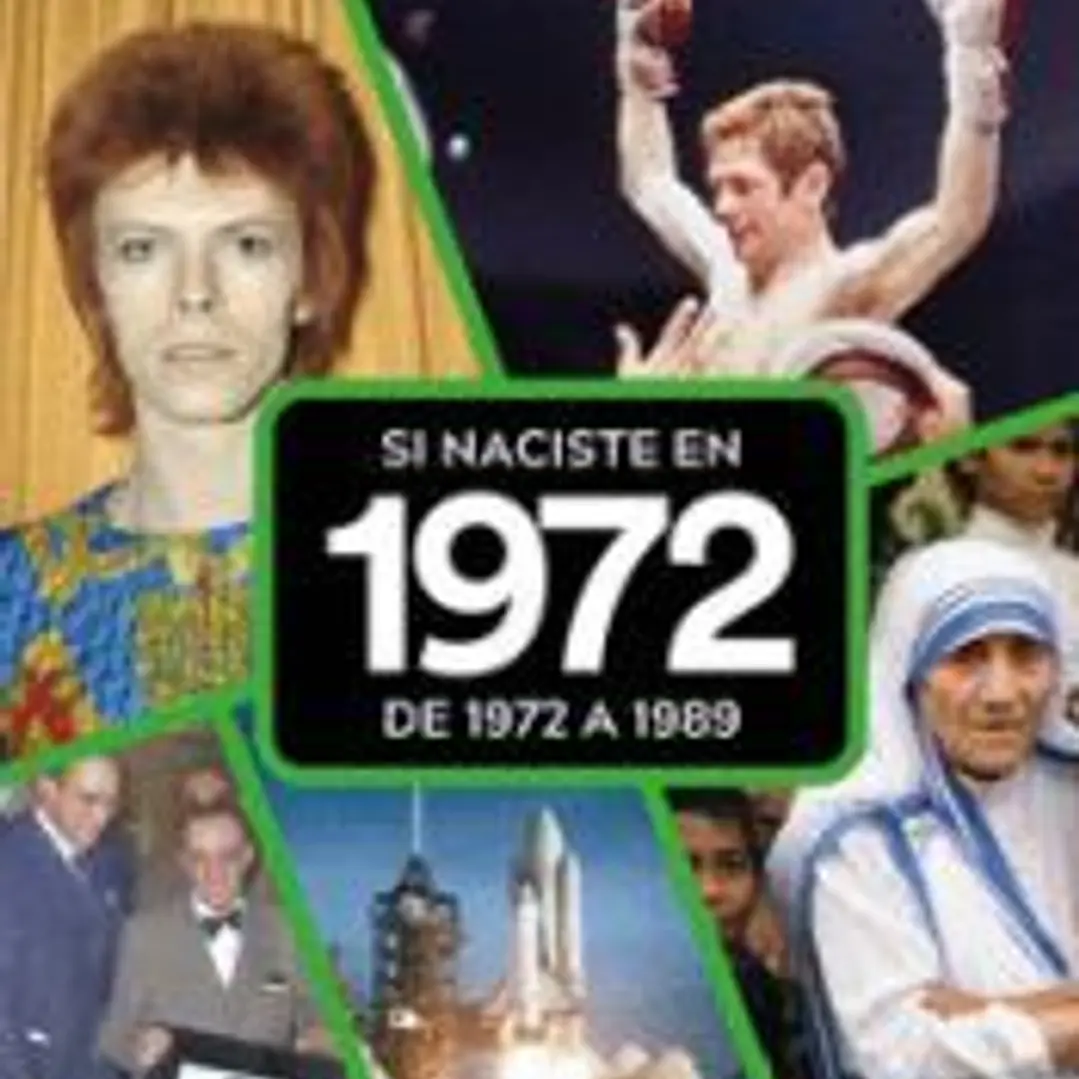 SI NACISTE EN 1972: DE 1972 A 1989 1