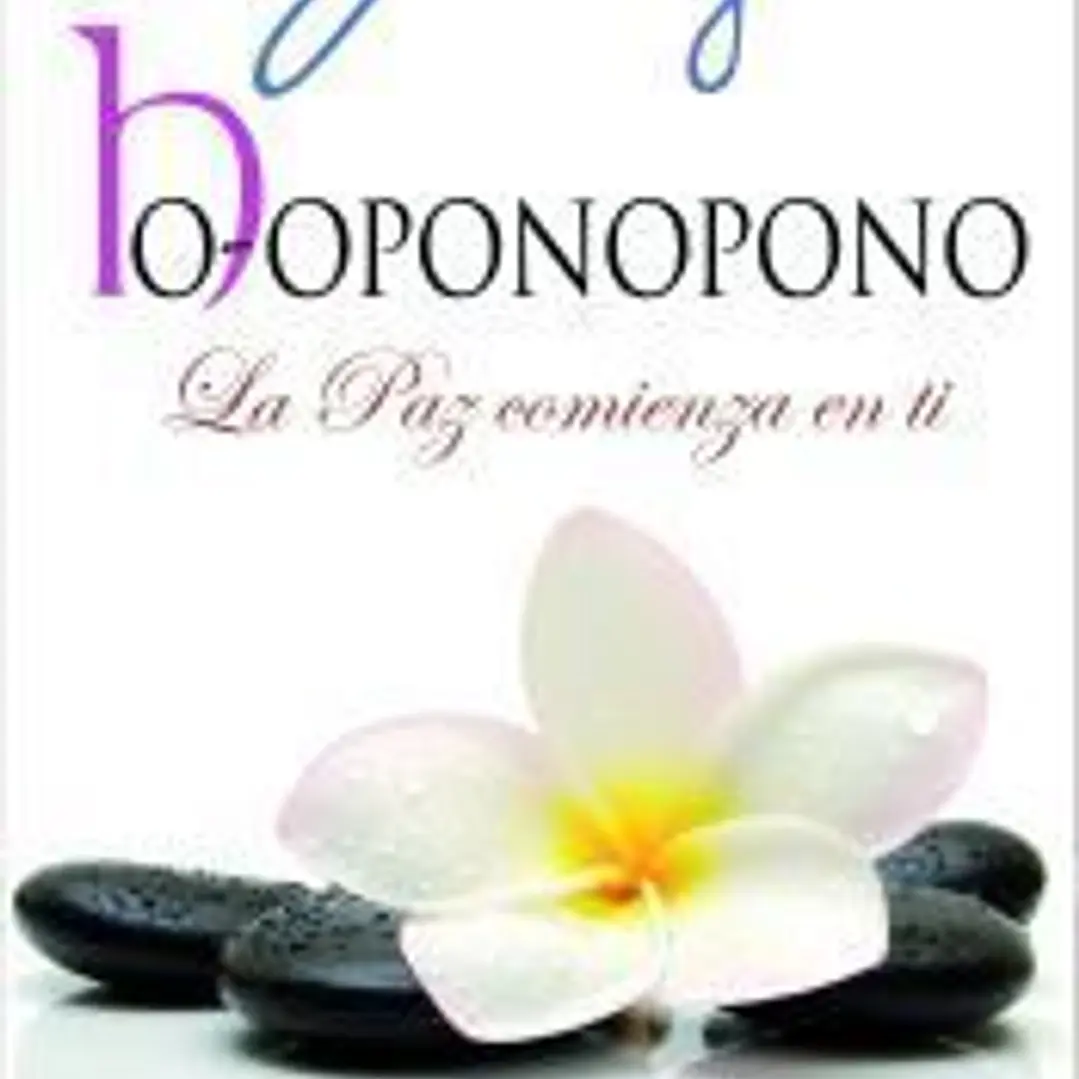 HO-OPONOPONO: La paz comienza en ti 1