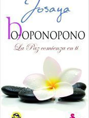 HO-OPONOPONO: La paz comienza en ti