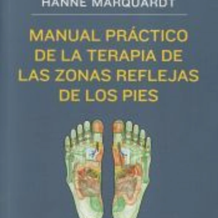 Manual práctico de la terapia de las zonas reflejas de los pies 1