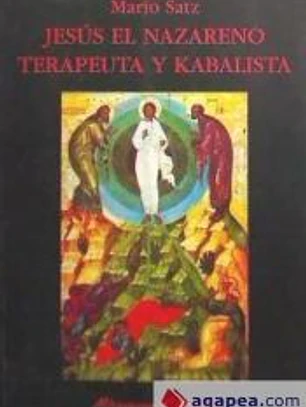 Jesús el Nazareno. Terapeuta y Kabalista