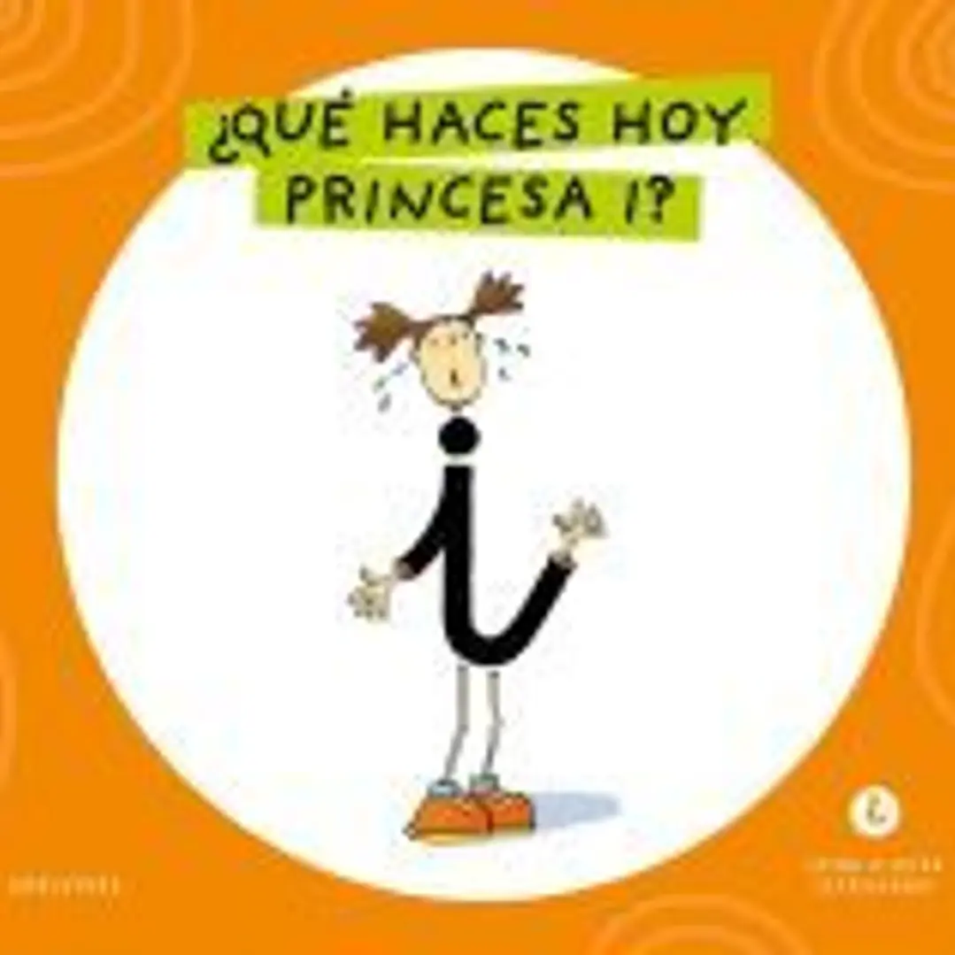 Letra a Letra Letrilandia - ¿Qué haces hoy, princesa I? 1
