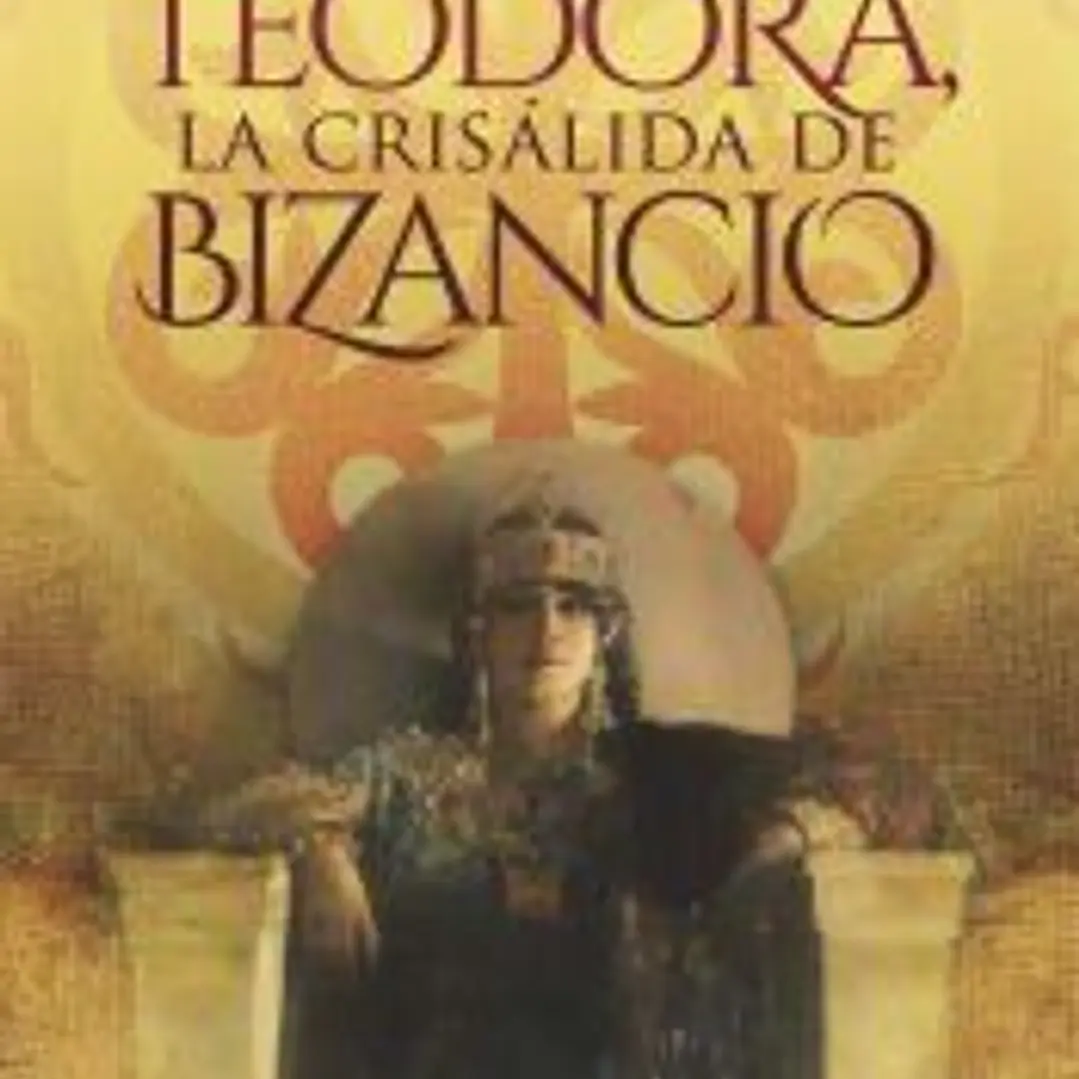 Teodora, la crisálida de Bizancio 1