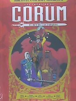LAS CRÓNICAS DE CORUM 03: EL REY DE LAS ESPADAS
