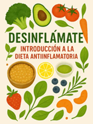 Dieta Antiinflamatoria para Principiantes: Introducción Clara y Práctica para Reducir la Inflamación y Empezar a Sanar desde la Alimentación