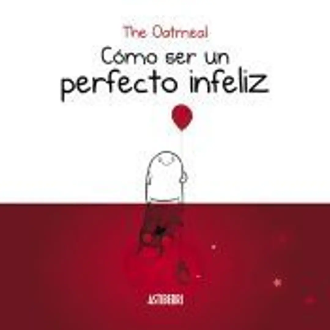 Cómo ser un perfecto infeliz 1