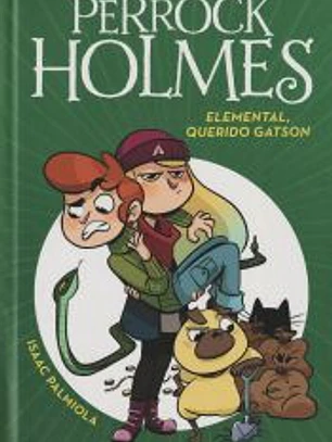 Perrock Holmes 3. Elemental, querido Gatson: PERROCK HOLMES 3