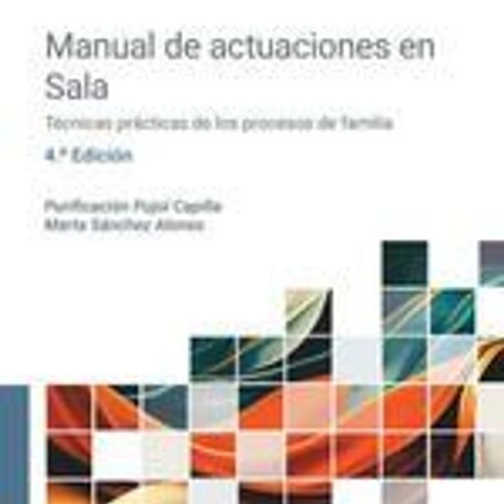 Manual de actuaciones en Sala. Técnicas prácticas de los procesos de familia 1