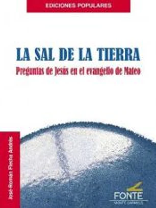 La sal de la tierra: Preguntas de Jesús en el evangelio de Mateo