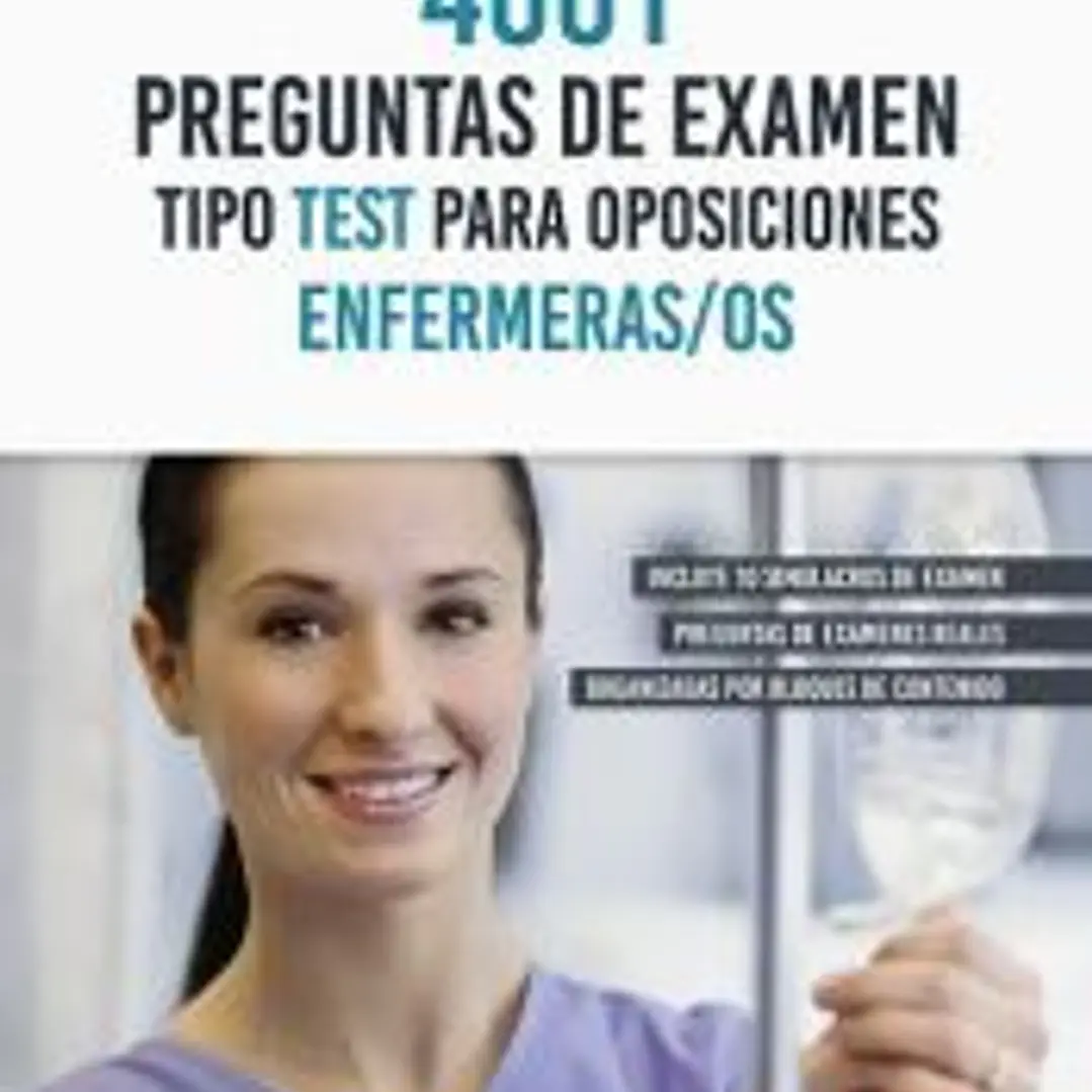 4001 PREGUNTAS DE EXAMEN TIPO TEST PARA OPOSICIONES ENFERMERAS/OS 1