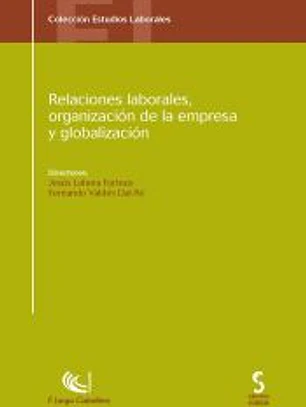 RELACIONES LABORALES, ORGANIZACIÓN DE LA EMPRESA Y GLOBALIZACIÓN