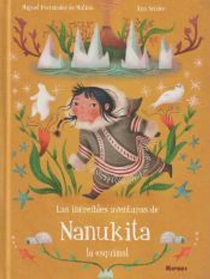 Las increibles aventuras de Nanukita la esquimal