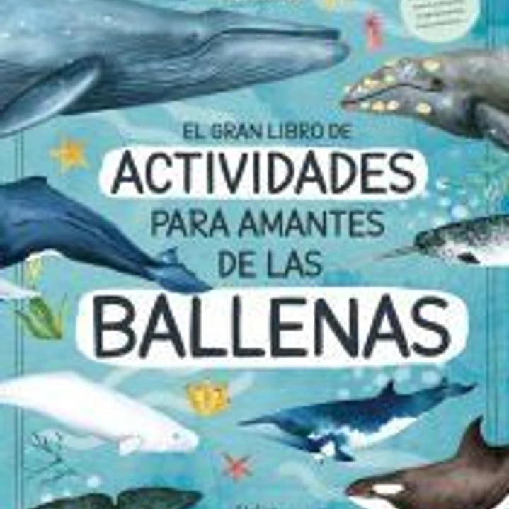 El gran libro de actividades para amantes de las ballenas 1