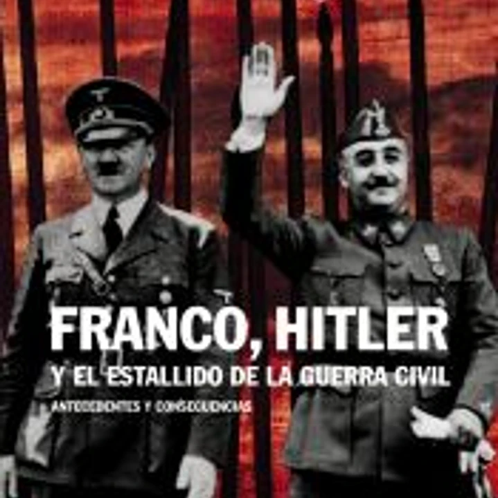 Franco, Hitler y el estallido de la Guerra Civil 1