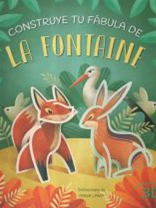 CONSTRUYE TU F?BULA DE LA FONTAINE