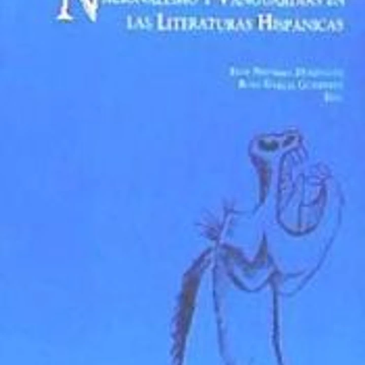 NACIONALISMO Y VANGUARDIA EN LAS LITERATURAS HISPANICAS 1