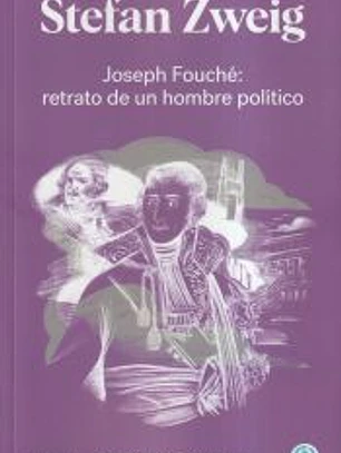 Joseph Fouché: retrato de un hombre político
