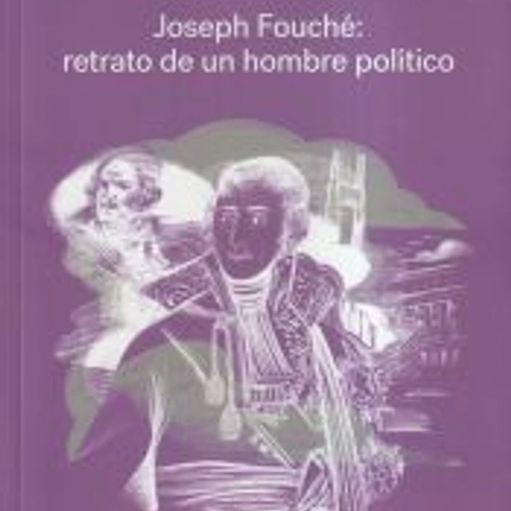 Joseph Fouché: retrato de un hombre político 1
