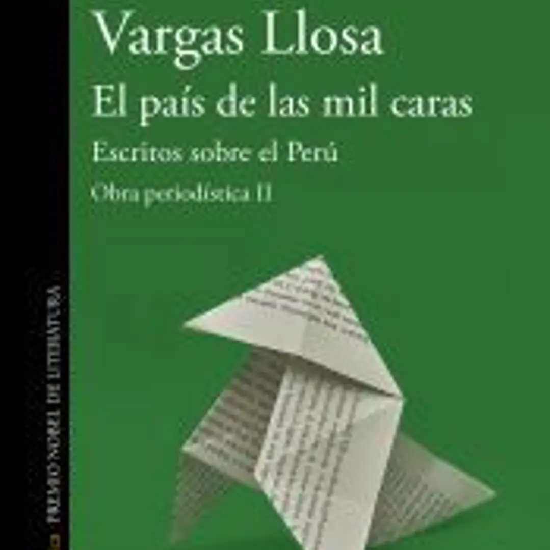 El país de las mil caras: Escritos sobre el Perú 1