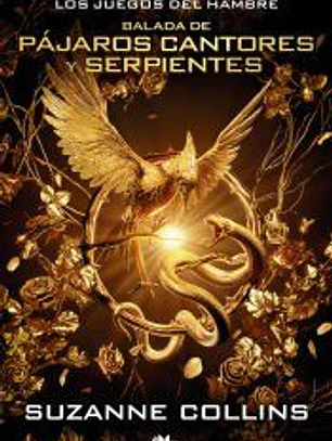 Serie Los Juegos del Hambre - Balada de pájaros cantores y serpientes (edición especial película)