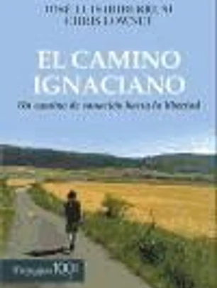 El camino ignaciano: Un camino de sanación hacia la libertad