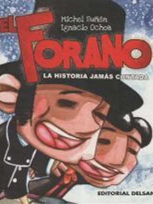 El forano : la historia jamás contada