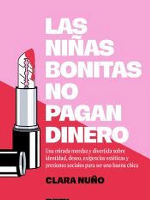 Las niñas bonitas no pagan dinero
