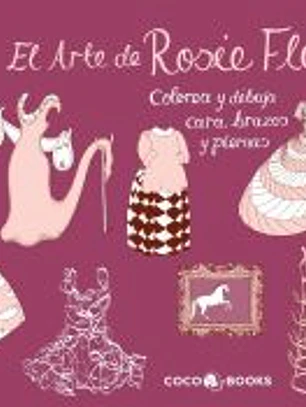 El Arte de Rosie Flo Colorea y dibuja cara, brazos y piernas